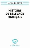 Risse Jacques - Histoire de l'élevage français, Häftad
