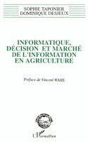Dominique Desjeux - Informatique, décision et marché de l'information en agriculture, Häftad