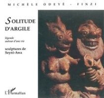 Michèle Odéyé-Finzi - Solitude d'argile, Häftad