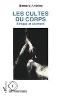 Bernard Andrieu - Les cultes du corps, Häftad. Tillgänglighet: Lägg i varukorg