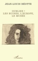 Jean-Louis Deotte - Oubliez !, Häftad