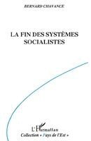 Chavance Bernard - fin des systèmes socialistes, Häftad