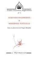 Ecrivains maghrébins & modernité textuelle