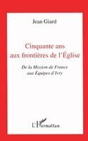 Jean Giard - Cinquante ans aux frontières de l'Eglise, Häftad. Tillgänglighet: Lägg i varukorg