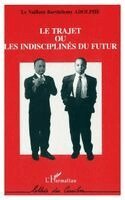 trajet ou les indisciplinés du futur