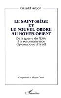 Saint-Siège et le nouvel ordre au Moyen-Orient