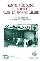 Elisabeth Longuenesse - Santé, médecine et société dans le monde arabe, Häftad