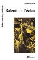 Michel Cassir - Ralenti de l'éclair, Häftad