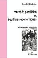 Vernhes-Daubree Cecile - Marchés parallèles et équilibres économiques, Häftad. Tillgänglighet: Lägg i varukorg