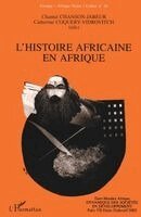 Catherine Coquery-Vidrovitch - L'histoire africaine en Afrique, Häftad