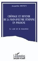 Jacqueline Heinen - Chômage et devenir de la main-d'oeuvre féminine en Pologne, Häftad