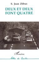 Deux et deux font quatre