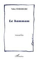 Valère Staraselski - Hammam, Häftad
