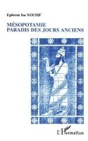 Ephrem Isa Yousif - Mésopotamie paradis des jours anciens, Häftad