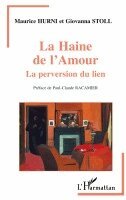 Maurice Hurni, Giovanna Stoll - La haine de l'amour, Häftad