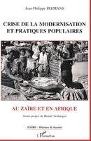 Peemans J P - Crise de la modernisation et pratiques populaires au Zaïre et en Afrique, Häftad. Tillgänglighet: Lägg i varukorg