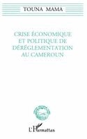 Mama Touna - Crise économique et politique de dérèglementation au Cameroun, Häftad