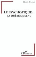 Claude Brodeur - Psychotique, Häftad. Tillgänglighet: Lägg i varukorg
