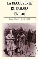 découverte du Sahara en 1900