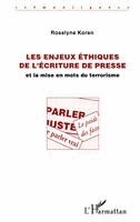 Roselyne Koren - Les enjeux éthiques de l'écriture de presse, Häftad
