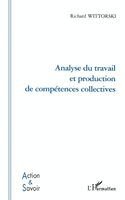 Richard Wittorski - Analyse du travail et production de compétences collectives, Häftad