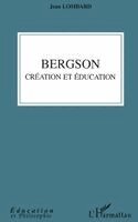 Jean Lombard - Bergson création et éducation, Häftad. Tillgänglighet: Lägg i varukorg