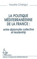 politique mediterraneenne de la France