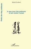 A mes yeux des embruns