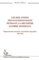Les relations franco-espagnoles pendant la Deuxième Mondiale
