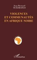 Jean-Bernard Ouedraogo - Violences Et Communautes En Afrique Noire, Häftad