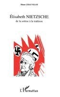 Ad 1 Chauvelot Diane, Ad 2 Chauvelot Diane - Elisabeth Nietzche de la Sottise à la Trahison, Häftad