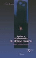 Cheyrezy Christian - Essai sur la représentation du drame musical, Häftad
