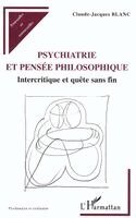 Blanc Claude-Jacques - Psychiatrie et Pensée Philosophique, Häftad