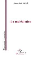 Ouaga-Ballé Danaï Oyaga - Malédiction, Häftad