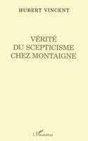 Vérité du Scepticisme Chez Montaigne