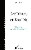 Savin Ada - LES CHICANOS AUX Etats-Unis, Häftad