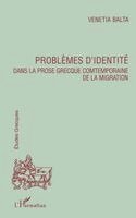 Problemes d'Identite Dans La Prose Grecque Contemporaine de la Migration