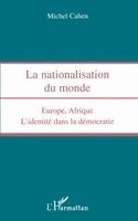 Michel Cahen - Nationalisation Du Monde, Häftad