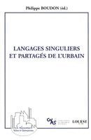 Boudon Philippe - Langages Singuliers Et Partages de l'Urbain, Häftad