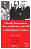 Christel Taillibert - L'Institut International Du Cinématographe Éducatif, Häftad