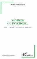 Névrose ou psychose...