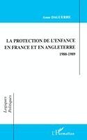 Protection de l'Enfance En France Et En Angleterre 1980-1989