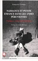 Françoise Lestage - Naissance Et Petite Enfance Dans Les Andes Peruviennes, Häftad