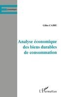 Caire Gilles - Analyse Économiques Des Biens Durables de Consommation, Häftad. Tillgänglighet: Lägg i varukorg