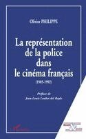 Philippe Olivier - Représentation de la Police Dans Le Cinéma Français (1965-1992), Häftad