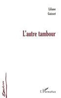 Liliane Guisset - L'Autre Tambour, Häftad