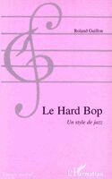 Roland Guillon - Hard Bop, Häftad