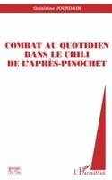 Combat Au Quotidien Dans Le Chili de l'Apres-Pinochet