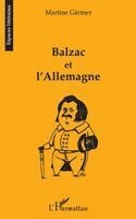 Martine Gärtner - BALZAC ET L'Allemagne, Häftad