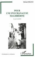 Pour Une Psychanalyse Maghrebine